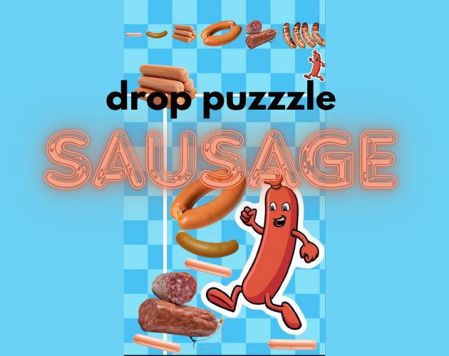 Sausage Drop Puzzle! by tottero123 - Markus