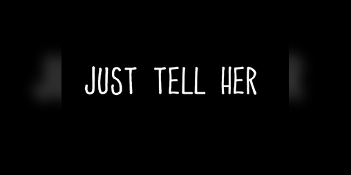 Cover image for Just Tell Her