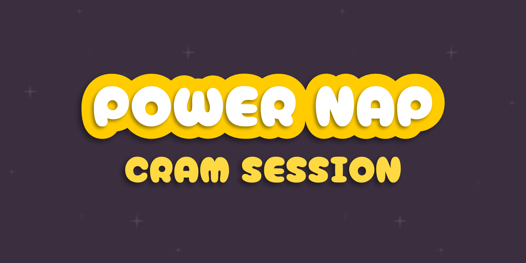 Power Nap: Cram Session