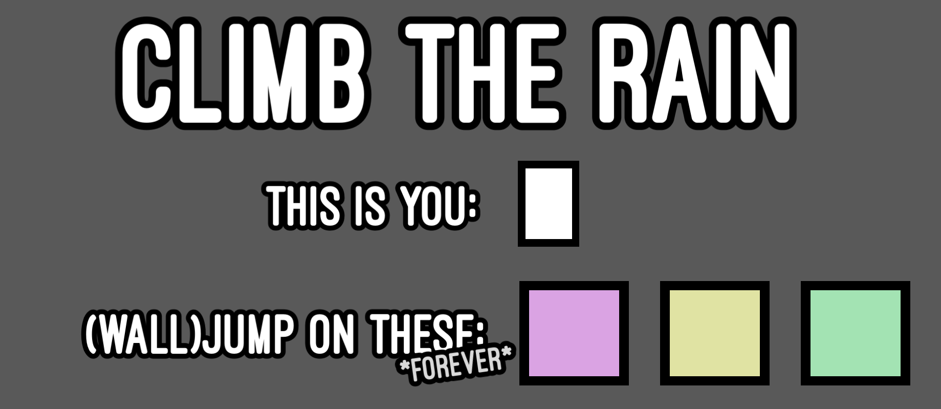 Climb the Rain
