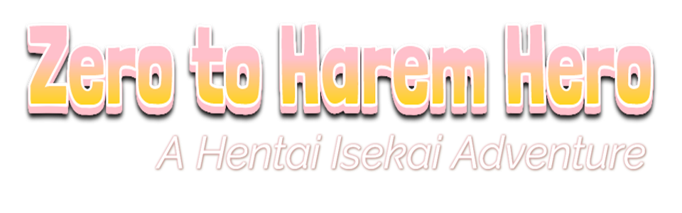 Zero to Harem Hero: A Hentai Isekai Adventure