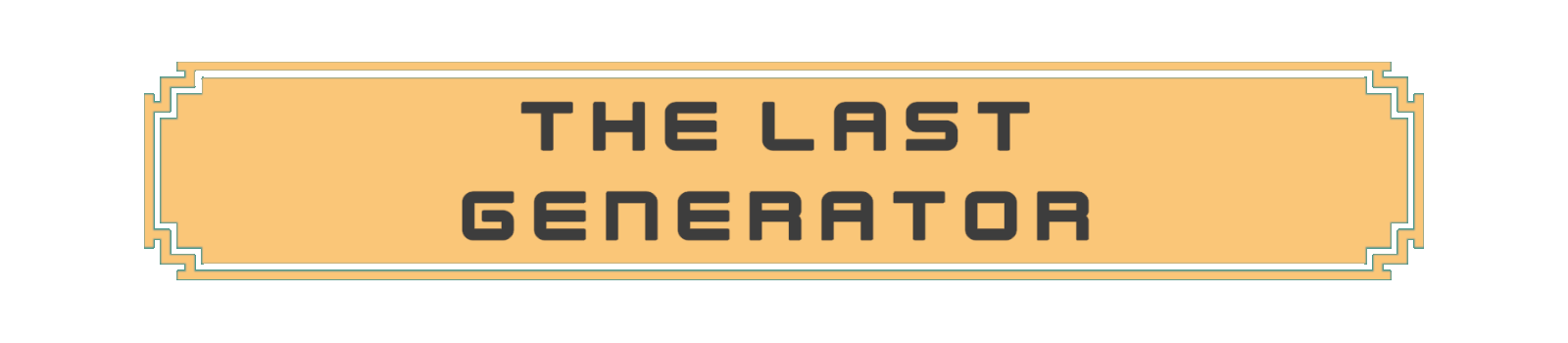 The Last Generator