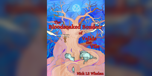 Cover image for The Bloodsoaked Boudoir of Velkis the Vile