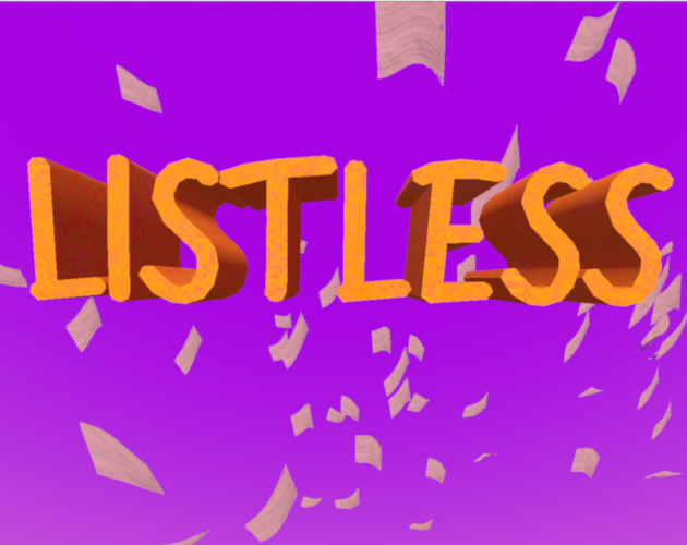 LISTLESS