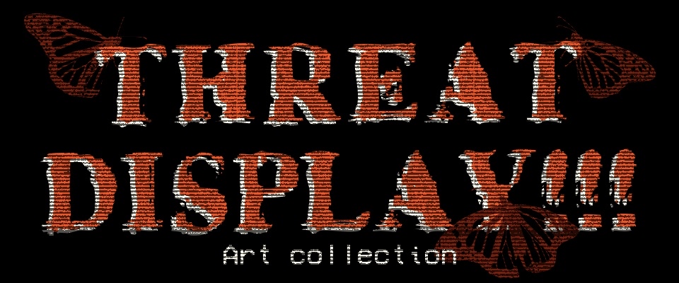 THREAT DISPLAY!!! collection (2024-2025)