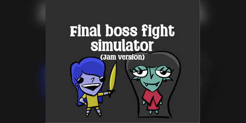 Cover image for Final boss fight simulator (Jam version)
