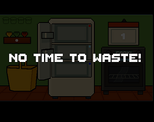 No time to waste!