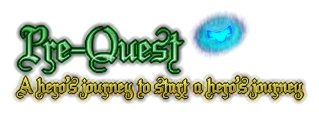 Pre-Quest: A Hero's Journey to Start a Hero's Journey