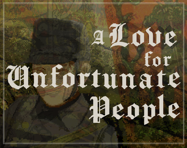 A Love for Unfortunate People