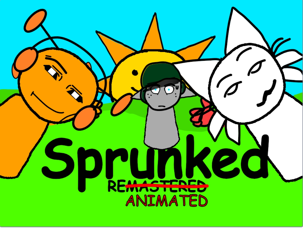 Sprunked: Remastered 2.0 or uhh.. reanimated by Scratch2-0