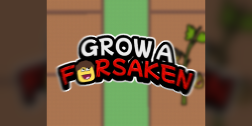 Cover image for Grow A Forsaken