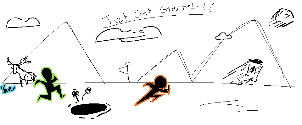 Just Get Started!