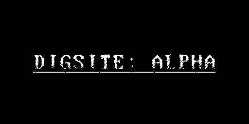 DIGSITE: ALPHA