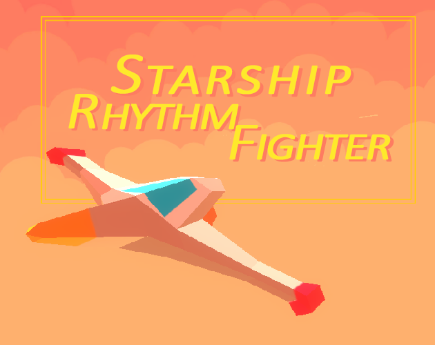 Starship Rhythm Fighter