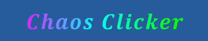 Chaos Clicker