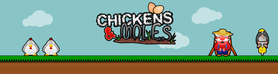 Chickens & Moles