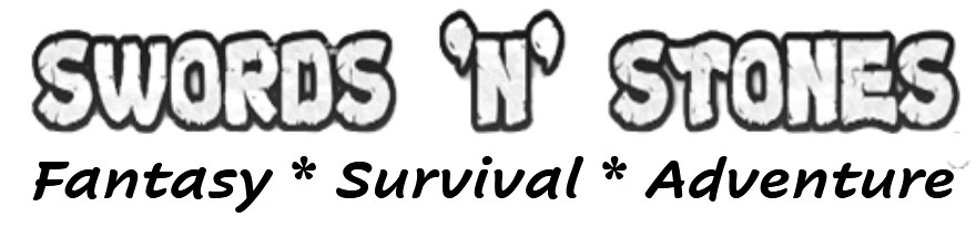 Swords 'n' Stones .. Fantasy, Survival, Adventure