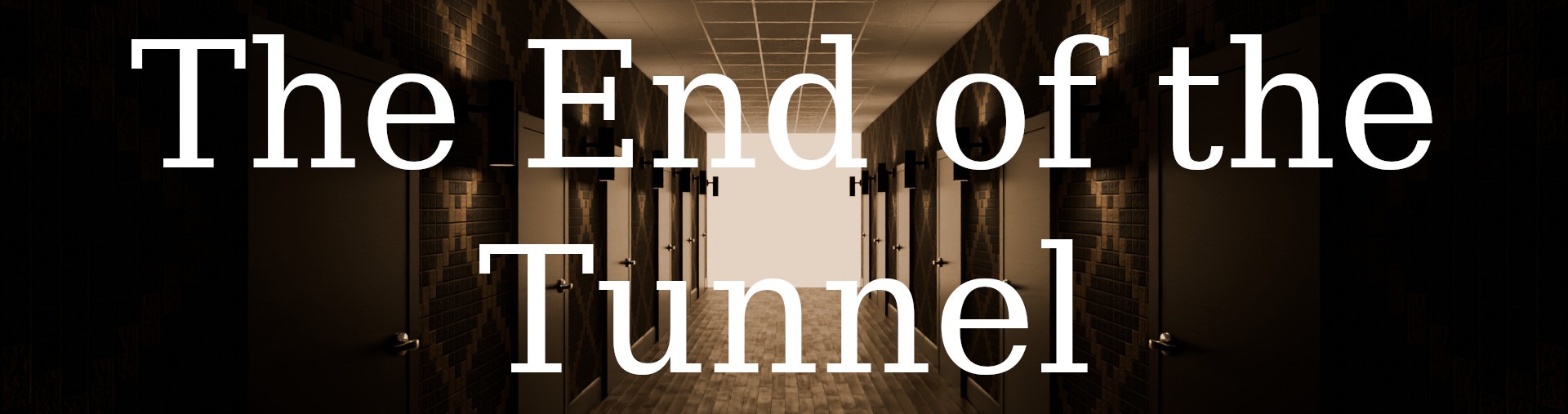 The End of the Tunnel