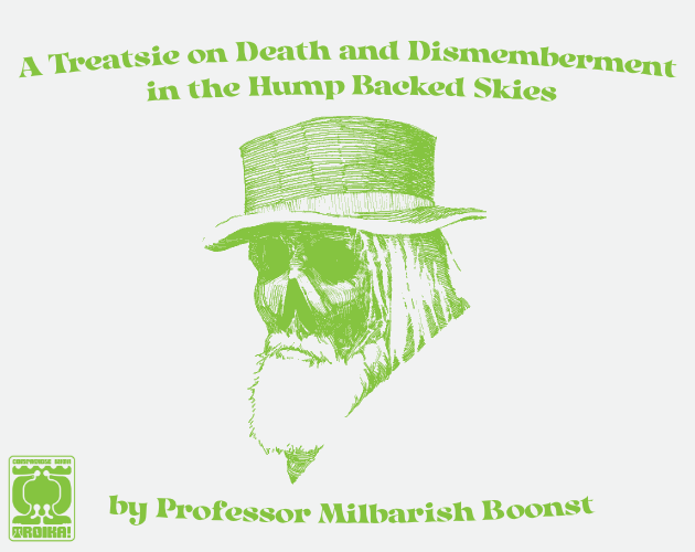 Cover image for A Treatsie on Death and Dismemberment in the Hump Backed Skies by Professor Milbarish Boonst