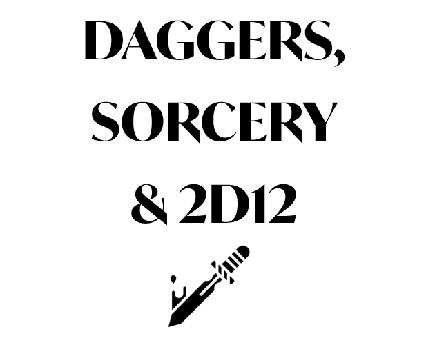 Cover image for DAGGERS, SORCERY & 2D12 (ADAGAS, FEITIÇARIA & 2D12)