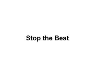 Stop the Beat