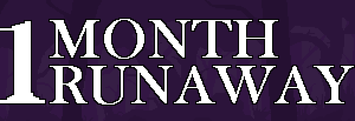 One Month Runaway