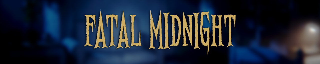 FATAL MIDNIGHT