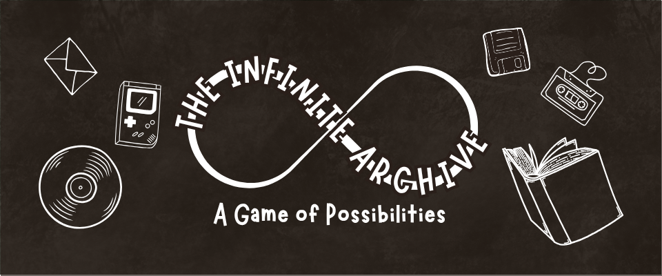 The Infinite Archive - A game of possibilities