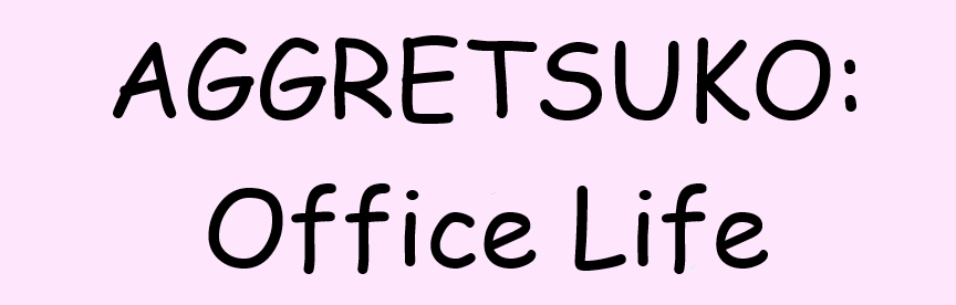 Aggretsuko : Office Life
