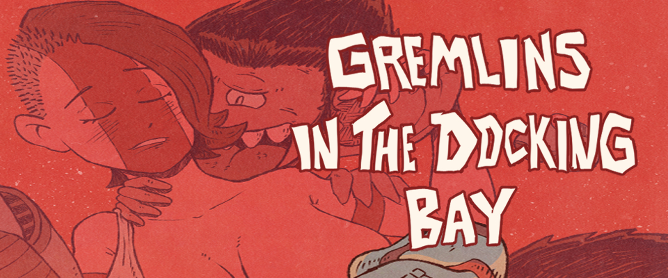 Gremlins in the Docking Bay