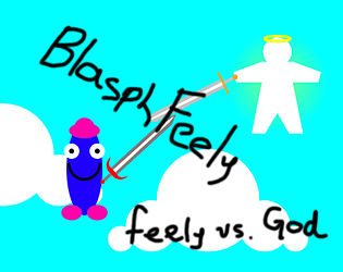 Blasphfeely - Feely against God