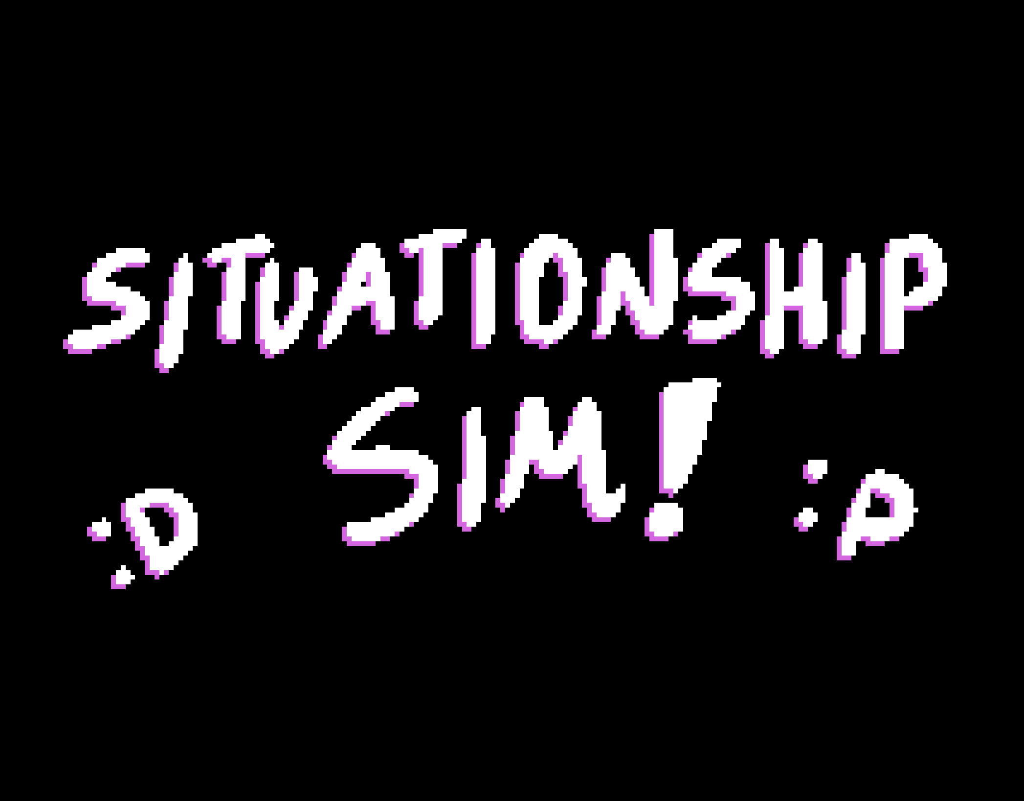 Situationship Simulator!