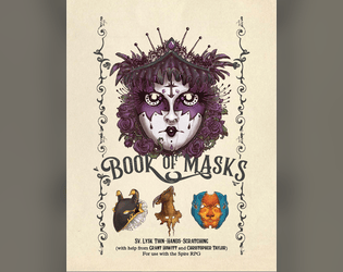 Book of Masks: A Spire RPG Sourcebook   - The most beautiful masks on offer in the city of Spire 
