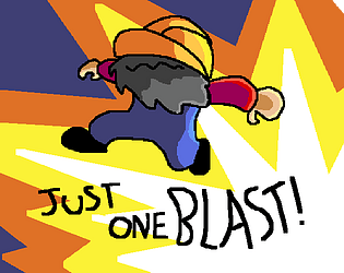 Just One Blast