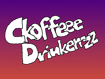 Ckoffee Drinkerrrz