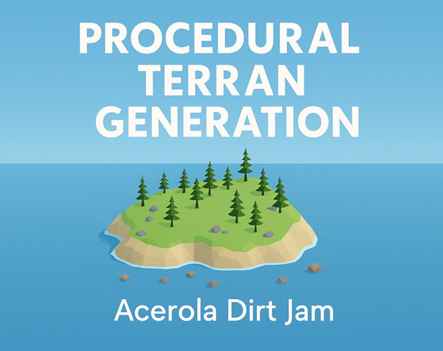 Procedural Terrain Generation by Halfis for Acerola's Dirt Jam - itch.io