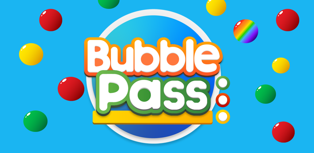 Bubble Pass