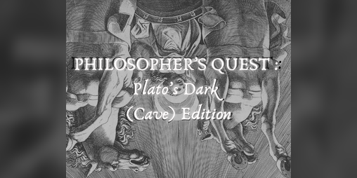 Cover image for Philosopher's Quest : Plato's Dark (Cave) Edition