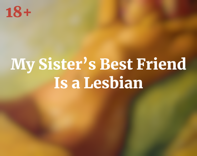 Cover image for My Sister’s Best Friend Is a Lesbian