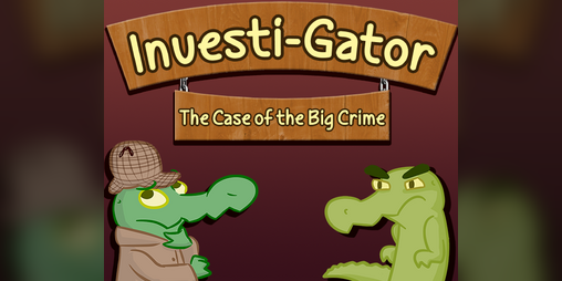 Cover image for Investi-Gator: The Case of the Big Crime