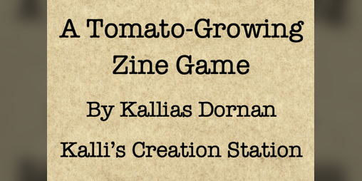 Cover image for A Tomato-Growing Zine Game