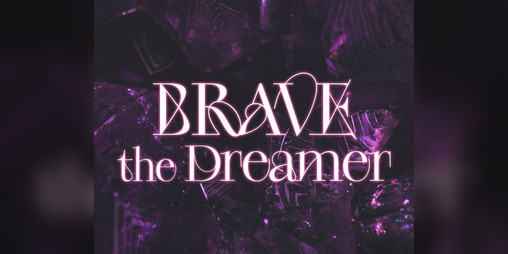 Cover image for Brave the Dreamer