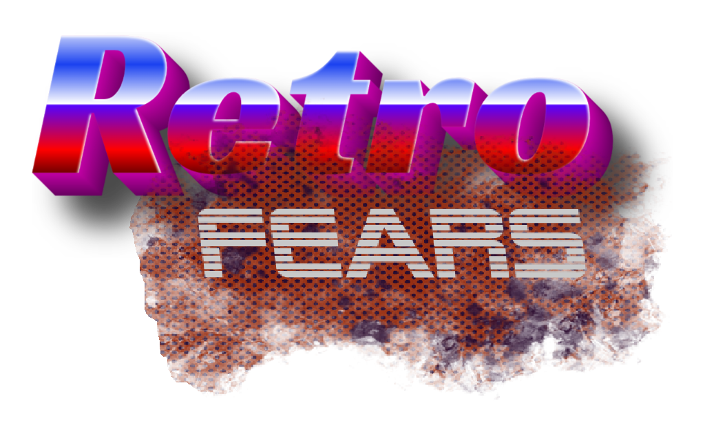 Retro Fears