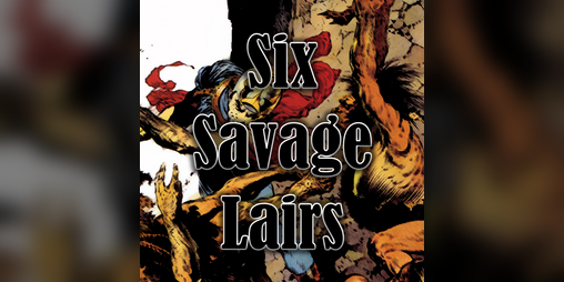 Cover image for Six Savage Lairs