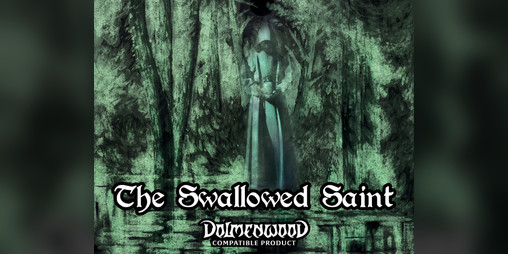 Cover image for The Swallowed Saint: An Adventure for Dolmenwood