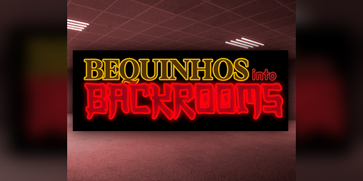Cover image for BEQUINHOS INTO BACKROOMS - 2025