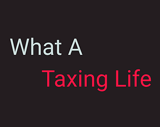 What A Taxing Life