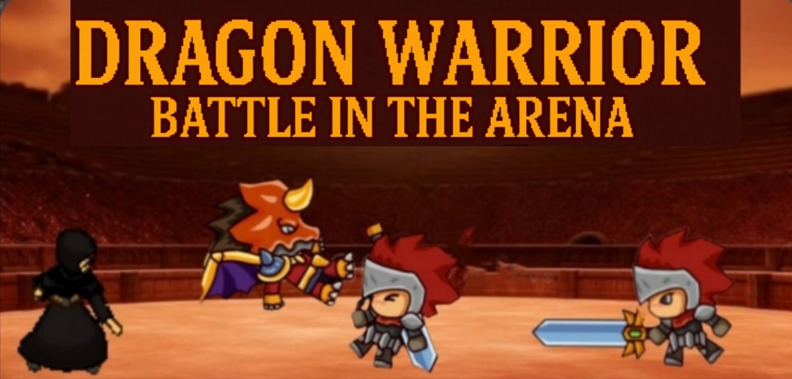 Dragon Warrior:Battle in the arena