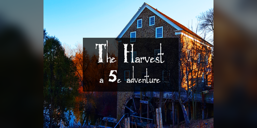 Cover image for The Harvest - 5e Adventure