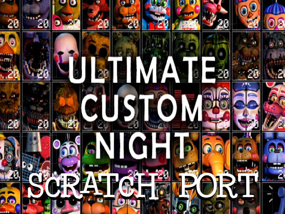 Ultimate Custom Night (Scratch Port)